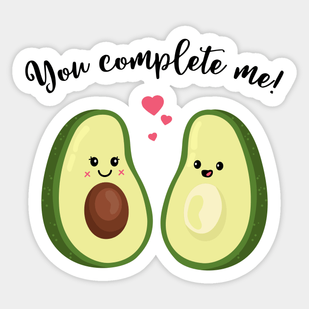 You complete me T Shirt- Avocado Couple-Valentines Day Gift Sticker by Cheesybee